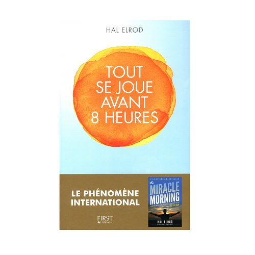 Livre Tout se joue avant 8 heures de Hal Elrod